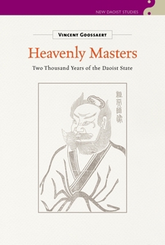 Hardcover Heavenly Masters: Two Thousand Years of the Daoist State Book