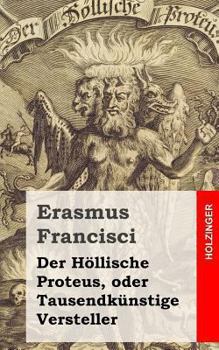 Paperback Der Höllische Proteus, oder Tausendkünstige Versteller [German] Book