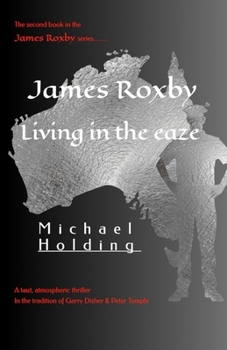 Paperback James Roxby: Living in the eaze Book
