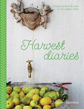 Paperback Harvest Diaries: A Year of Food & Wine on an Organic Farm Book