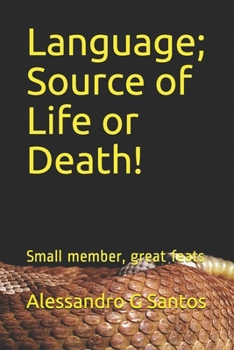 Paperback Language; Source of Life or Death!: Small member, great feats Book