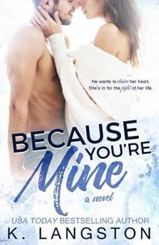 Because You're Mine - Book #1 of the MINE