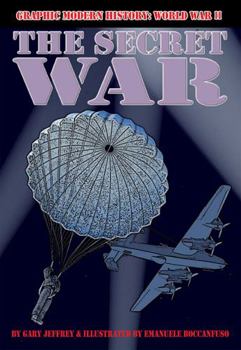 The Secret War - Book  of the Graphic Modern History: World War II