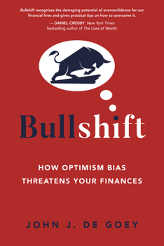 Paperback Bullshift: How Optimism Bias Threatens Your Finances Book