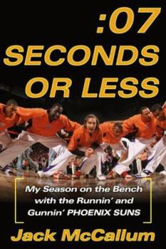 Hardcover Seven Seconds or Less: My Season on the Bench with the Runnin' and Gunnin' Phoenix Suns Book