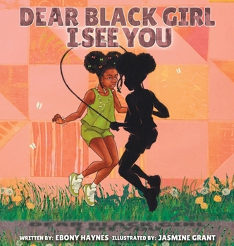 Hardcover Dear Black Girl: I See You Book