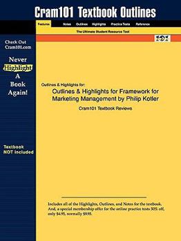 Paperback Outlines & Highlights for Framework for Marketing Management by Philip Kotler Book