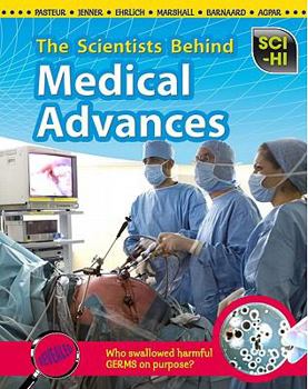 The Scientists Behind Medical Advances - Book  of the Sci-hi
