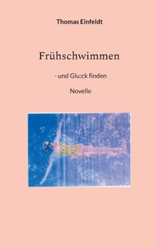 Paperback Frühschwimmen: und Glu: ck finden [German] Book