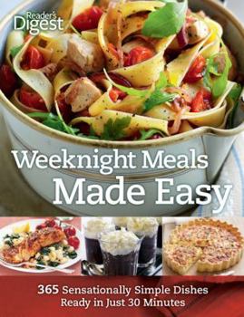 Hardcover Weeknight Meals Made Easy: 365 Sensationally Simple Dishes Ready in Just 30 Minutes Book