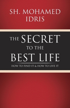 Paperback The Secret to the Best Life: How to Find It & How to Live It Book