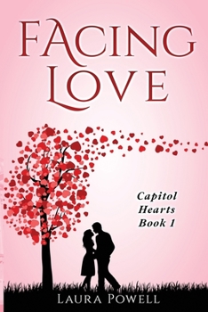 Paperback Facing Love: Capitol Hearts Series: Book 1 Book