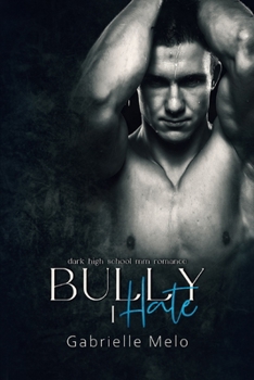 Paperback Bully I Hate: Dark High School MM Romance Book