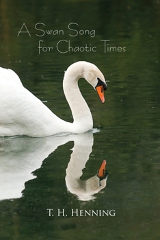Paperback A Swan Song for Chaotic Times Book