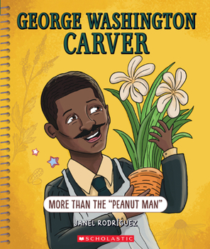 Hardcover George Washington Carver: More Than the Peanut Man (Bright Minds) Book