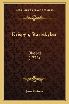 Paperback Krispyn, Starrekyker: Blyspel (1728) [Dutch] Book