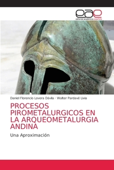 Paperback Procesos Pirometalurgicos En La Arqueometalurgia Andina [Spanish] Book