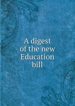 Paperback A digest of the new Education bill Book