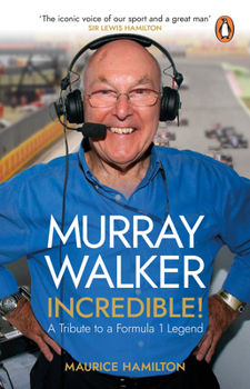 Paperback Murray Walker: Incredible!: A Tribute to a Formula 1 Legend Book