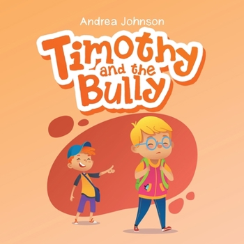 Paperback Timothy and the Bully Book