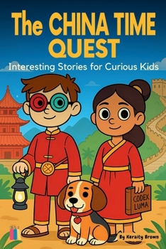Paperback The China Time Quest: Interesting Stories for Curious Kids Book