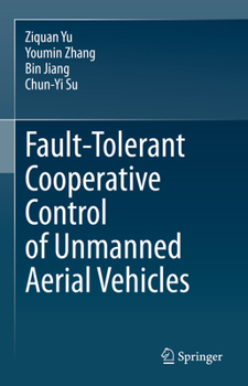 Hardcover Fault-Tolerant Cooperative Control of Unmanned Aerial Vehicles Book