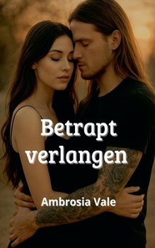 Paperback Betrapt verlangen [Dutch] Book