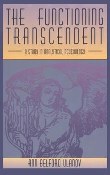Hardcover The Functioning Transcendent: A Study in Analytical Psychology Book