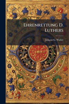 Paperback Ehrenrettung D. Luthers Book