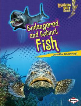 Endangered and Extinct Fish - Book  of the Animals in Danger