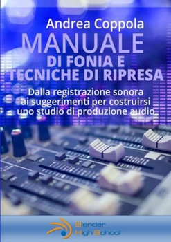 Paperback Manuale di Fonia e Tecniche di Ripresa [Italian] Book
