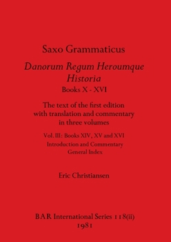 Paperback Saxo Grammaticus Danorum Regum Heroumque Historia Books X-XVI, Part ii: The text of the first edition with translation and commentary in three volumes Book