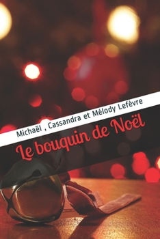 Paperback Le bouquin de Noël: Entrez dans la magie du plus beau jour de l'année [French] Book