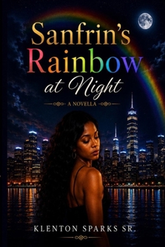 Paperback Sanfrin's Rainbow at Night Book