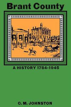 Hardcover Brant County: A History - 1784-1945 Book