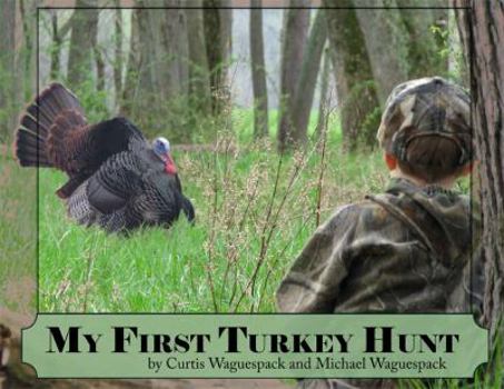 Paperback My First Turkey Hunt Book