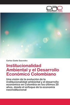 Paperback Institucionalidad Ambiental y el Desarrollo Económico Colombiano [Spanish] Book