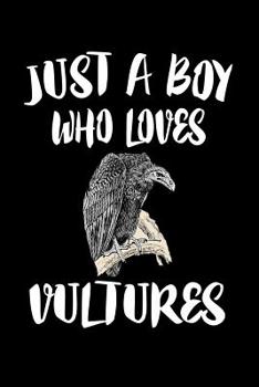 Paperback Just A Boy Who Loves Vultures: Animal Nature Collection Book