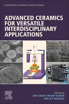 Paperback Advanced Ceramics for Versatile Interdisciplinary Applications Book