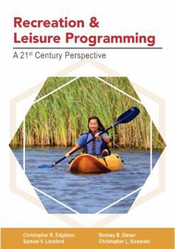 Paperback Recreation and Leisure Programming: A 21st Century Perspective Book