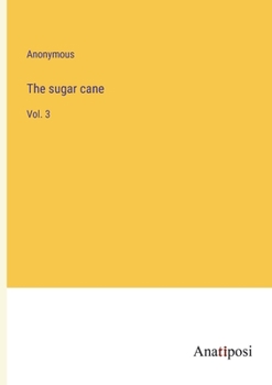 Paperback The sugar cane: Vol. 3 Book