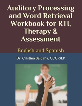 Paperback Auditory Processing and Word Retrieval Workbook for Rti, Therapy & Assessment: English and Spanish Book