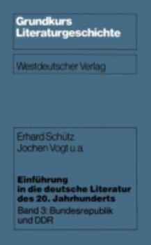 Paperback Einführung in Die Deutsche Literatur Des 20. Jahrhunderts: Band 3: Bundesrepublik Und DDR [German] Book