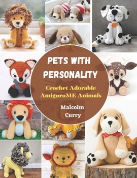Paperback Pets with Personality: Crochet Adorable AmiguruME Animals Book