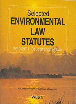Paperback Selected Environmental Law Statutes 2010-2011: Educational Edition Book