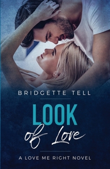 Paperback Look of Love: A Love Me Right Novel Book