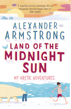 Paperback Land of the Midnight Sun: My Arctic Adventures Book