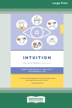 Paperback Intuition (Empower edition): How to Develop it and Use it in Everyday Life (16pt Large Print Edition) Book