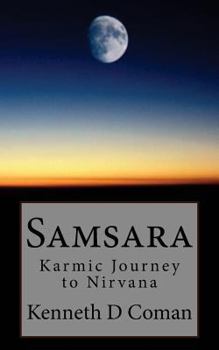 Paperback Samsara: Karmic Journey to Nirvana Book