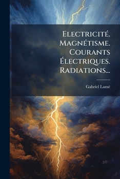 Paperback Electricité. Magnétisme. Courants Électriques. Radiations... [French] Book